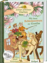 Cover-Bild Almas geheimer Garten – Mit dem Schinkenwurz zu Goethe