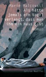 Cover-Bild Als hätte jemals ein Vogel verlangt, dass man ihm ein Haus baut