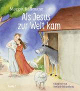 Cover-Bild Als Jesus zur Welt kam – ein Bilderbuch für Kinder ab 5 Jahren