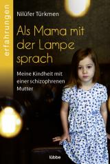 Cover-Bild Als Mama mit der Lampe sprach