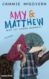 Cover-Bild Amy & Matthew - Was ist schon normal?