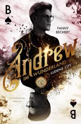 Cover-Bild Andrew im Wunderland (Band 1): Ludens City