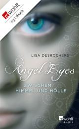 Cover-Bild Angel Eyes: Zwischen Himmel und Hölle