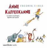 Cover-Bild Anne Kaffeekanne: 12 Lieder zum Singen, Spielen und Tanzen