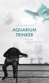 Cover-Bild Aquariumtrinker. Roman