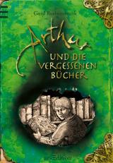 Cover-Bild Arthur und die Vergessenen Bücher