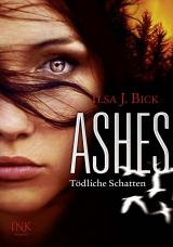Cover-Bild Ashes - Tödliche Schatten