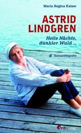 Cover-Bild Astrid Lindgren. Helle Nächte, dunkler Wald