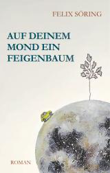 Cover-Bild Auf deinem Mond ein Feigenbaum