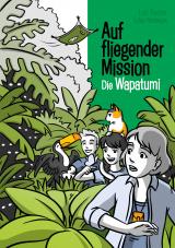 Cover-Bild Auf fliegender Mission 5 - Die Wapatumi