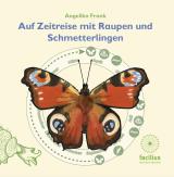 Cover-Bild Auf Zeitreise mit Raupen und Schmetterlingen