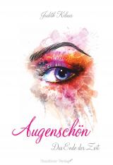 Cover-Bild Augenschön Das Ende der Zeit (Band1)