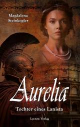 Cover-Bild Aurelia - Tochter eines Lanista
