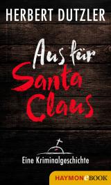 Cover-Bild Aus für Santa Claus. Eine Kriminalgeschichte