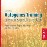 Cover-Bild Autogenes Training erlernen & gezielt einsetzen (Hörbuch)