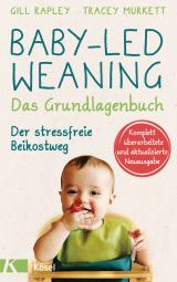 Cover-Bild Baby-led Weaning - Das Grundlagenbuch