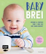 Cover-Bild Babybrei – Gesund & einfach vom 1. Brei bis zur Familienkost