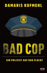 Cover-Bild Bad Cop – Ein Polizist auf der Flucht