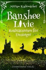 Cover-Bild Banshee Livie (Band 6): Realitätsreisen für Einsteiger