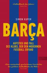 Cover-Bild BARCA. Aufstieg und Fall des Klubs, der den modernen Fußball erfand