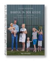 Cover-Bild Barfuß in der Küche - Rezepte und Geschichten vom Familienleben auf dem Land