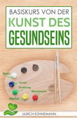 Cover-Bild Basiskurs von der Kunst des Gesundseins