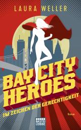 Cover-Bild Bay City Heroes - Im Zeichen der Gerechtigkeit