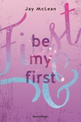 Cover-Bild Be My First - First & Forever 1 (Intensive, tief berührende New Adult Romance)