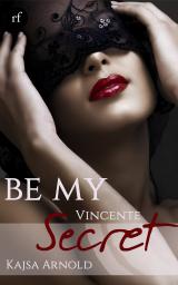 Cover-Bild Be My Secret - Vincente