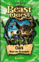 Cover-Bild Beast Quest (Band 8) - Clark, Riese des Dschungels