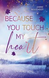 Cover-Bild Because you touch my heart