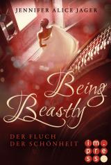 Cover-Bild Being Beastly. Der Fluch der Schönheit (Märchenadaption von »Die Schöne und das Biest«)