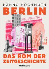 Cover-Bild Berlin. Das Rom der Zeitgeschichte