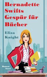 Cover-Bild Bernadette Swifts Gespür für Bücher