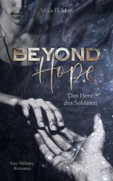 Cover-Bild Beyond Hope - Das Herz des Soldaten (Gay Military Romance)