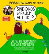 Cover-Bild BiBiBiber hat da mal 'ne Frage. Sind Dinos wirklich alle tot?