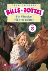 Cover-Bild Bille und Zottel Bd. 08 - Ein Filmstar mit vier Beinen