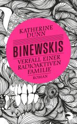 Cover-Bild Binewskis: Verfall einer radioaktiven Familie