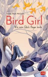 Cover-Bild Bird Girl - Wie mein Glück fliegen lernte