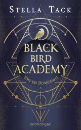 Cover-Bild Black Bird Academy - Töte die Dunkelheit