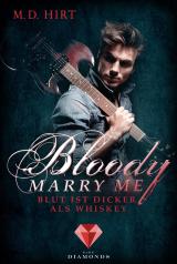 Cover-Bild Bloody Marry Me 1: Blut ist dicker als Whiskey