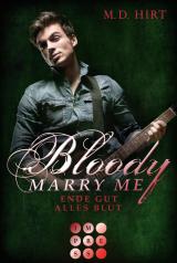 Cover-Bild Bloody Marry Me 6: Ende gut, alles Blut