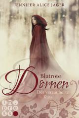 Cover-Bild Blutrote Dornen. Der verzauberte Kuss (Rosenmärchen 2)