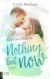 Cover-Bild Boston College - Nothing but Now