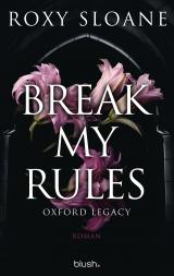 Cover-Bild Break My Rules - Oxford Legacy