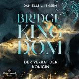 Cover-Bild Bridge Kingdom – Der Verrat der Königin (Bridge Kingdom 2)