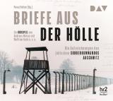 Cover-Bild Briefe aus der Hölle. Die Aufzeichnungen des jüdischen Sonderkommandos Auschwitz