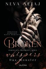 Cover-Bild Broken Whispers - Das Monster (Perfectly Imperfect Serie 2)