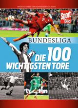 Cover-Bild Bundesliga - Die 100 wichtigsten Tore