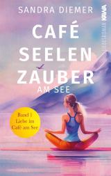 Cover-Bild Café Seelenzauber am See | Liebe im Café am See (Band 1)